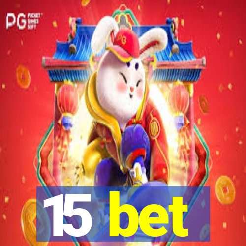 15 bet